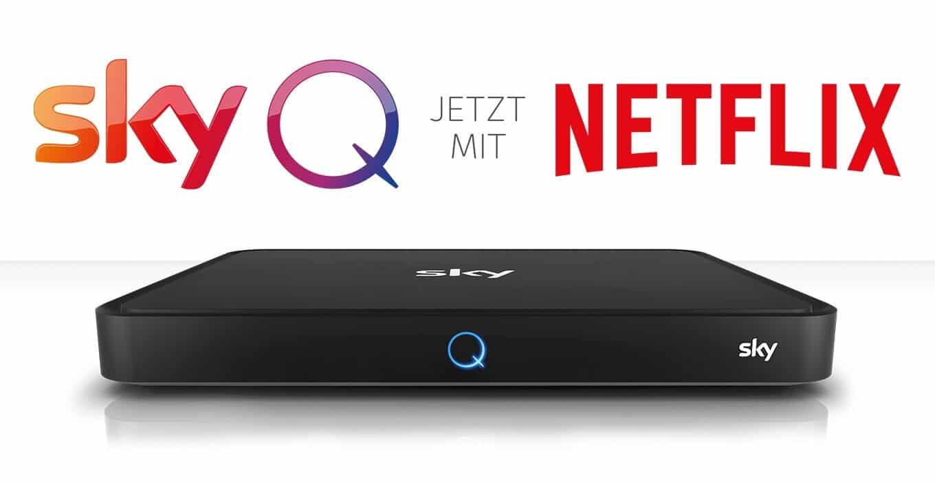 Sky Netflix App Angebote mit Sky Q - Infos zu Kosten und Buchung